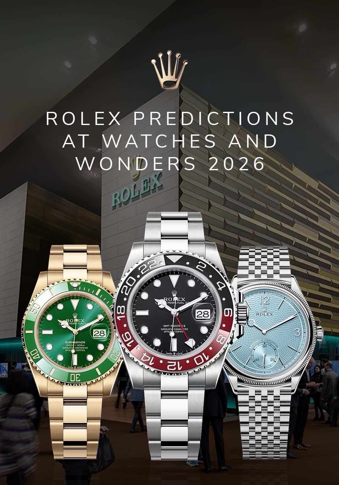 Rolex Predictions for Watches and Wonders 2026 | WatchCrunch